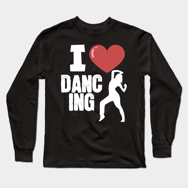 I love dancing women Long Sleeve T-Shirt by maxcode